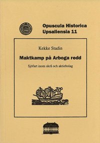 bokomslag Maktkamp på Arboga redd : sjöfart inom skrå och aktiebolag