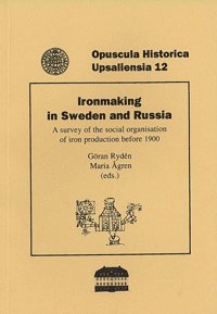 bokomslag Ironmaking in Sweden and Russia : a survey of the social organisation of iron production before 1900