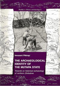 Innocent Pikirayi - The archaeological identity of the Mutapa state : towards an historical archaeology of northern Zimbabwe, Häftad