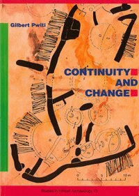 Gilbert Pwiti - Continuity and change : an archaeological study of farming communities in northern Zimbabwe AD 500-1700, Häftad