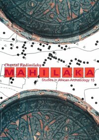 Chantal Radimilahy - Mahilaka : an archaeological investigation of an early town in northwestern Madagascar, Häftad