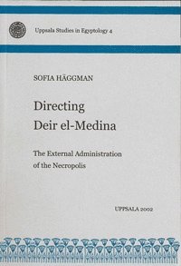 bokomslag Directing Deir el-Medina : the external administration of the necropolis