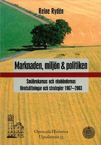 Reine Rydén - Marknaden, miljön och politiken, Häftad