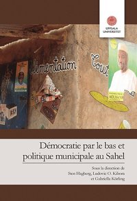 bokomslag Démocratie par le bas et politique municipale au Sahel