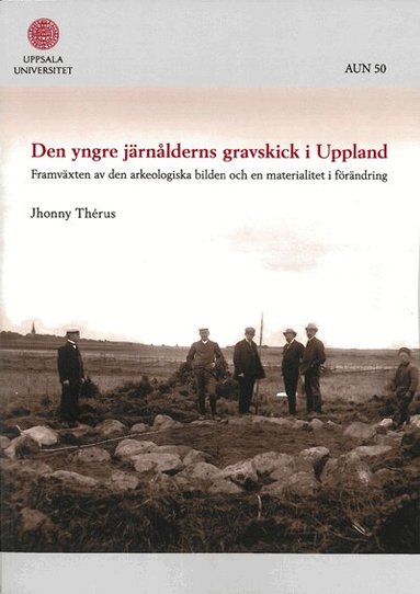 Jhonny Thérus - Den yngre järnålderns gravskick i Uppland, Häftad