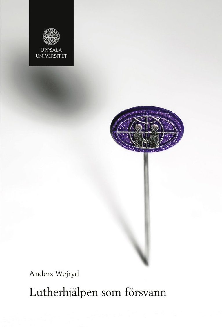 Anders Wejryd - Lutherhjälpen som försvann, Häftad