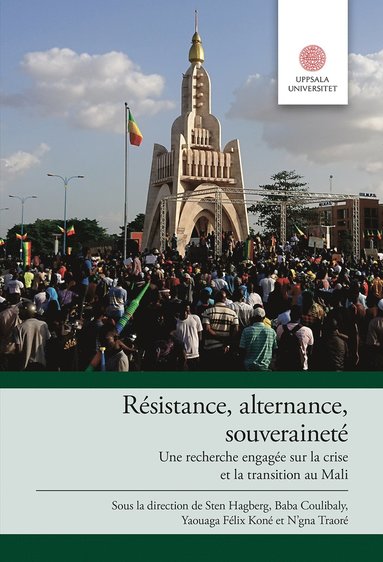 bokomslag Résistance, alternance, souveraineté: Une recherche engagée sur la crise et la transition au Mali