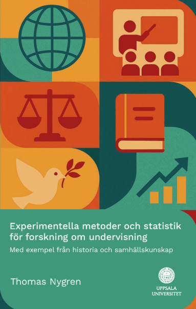 Thomas Nygren - Experimentella metoder och statistik för forskning om undervisning : Med exempel från historia och samhällskunskap, Häftad