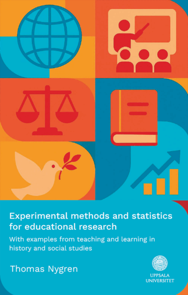 Thomas Nygren - Experimental methods and statistics for educational research : With examples from teaching and learning in history and social studies, Häftad