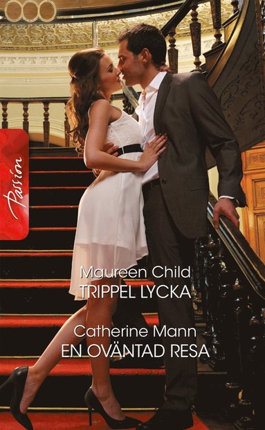 Maureen Child, Catherine Mann - Trippel lycka / En oväntad resa, Häftad