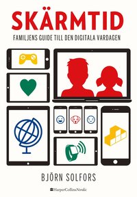 bokomslag Skärmtid : familjens guide till den digitala vardagen