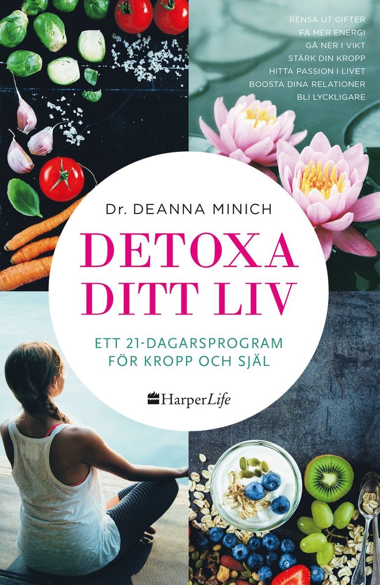 Detoxa ditt liv : ett 21-dagars program för kropp och själ 1