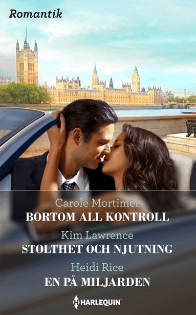 Carole Mortimer, Kim Lawrence, Heidi Rice - Bortom all kontroll ; Stolthet och njutning ; En på miljarden, Häftad