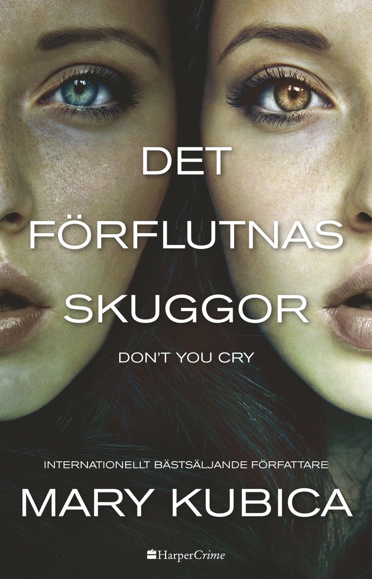 Det förflutnas skuggor - Don't you cry 1