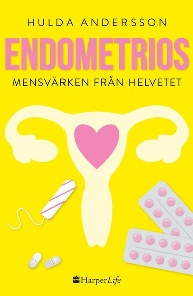 bokomslag Endometrios : mensvärken från helvetet
