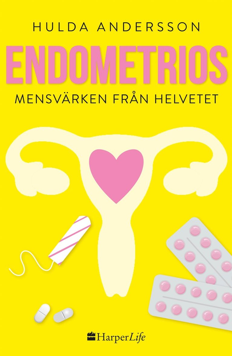 Endometrios : mensvärken från helvetet 1