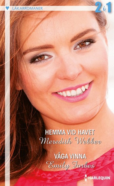 Meredith Webber, Emily Forbes - Hemma vid havet ; Våga vinna, Häftad