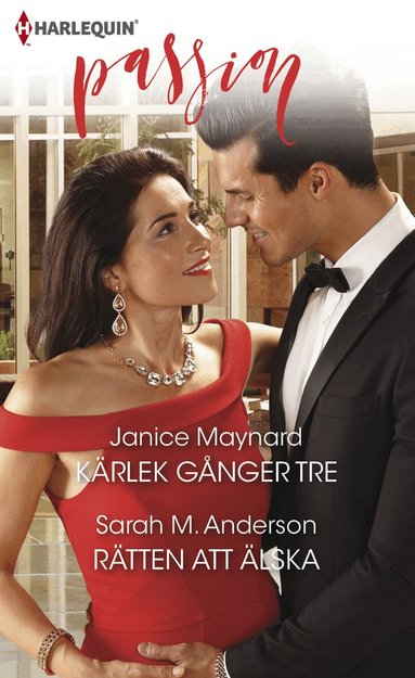 Janice Maynard, Sarah M Anderson - Kärlek gånger tre ; Rätten att älska, Häftad