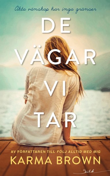 Karma Brown - De vägar vi tar, Häftad
