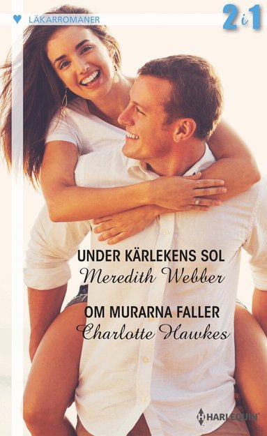 Meredith Webber, Charlotte Hawkes - Under kärlekens sol ; Om murarna faller, Häftad