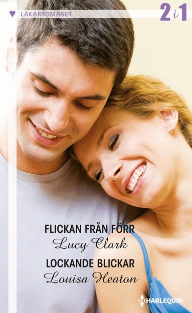 Lucy Clark, Louisa Heaton - Flickan från förr ; Lockande blickar, Häftad
