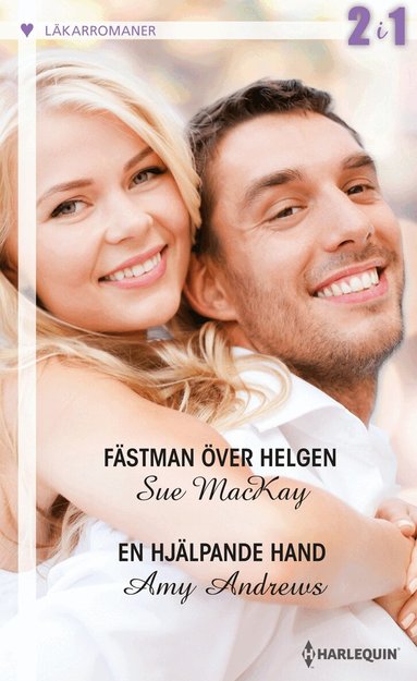 Sue MacKay, Amy Andrews - Fästman över helgen ; En hjälpande hand, Häftad