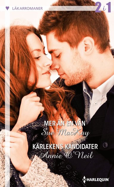 Sue MacKay, Annie O'Neil - Mer än en vän ; Kärlekens kandidater, Häftad