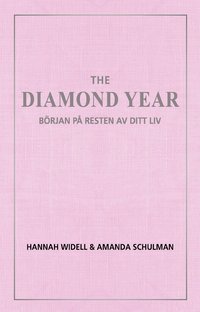 bokomslag The diamond year : början på resten av ditt liv