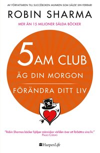 bokomslag 5 am club : äg din morgon och förändra ditt liv