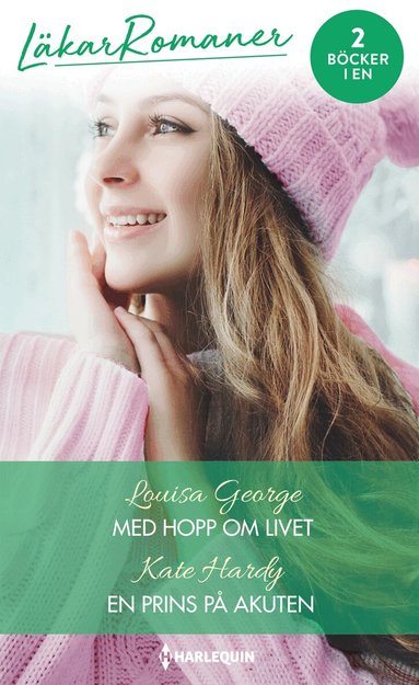 Louisa George, Kate Hardy - Med hopp om livet ; En prins på akuten, Häftad