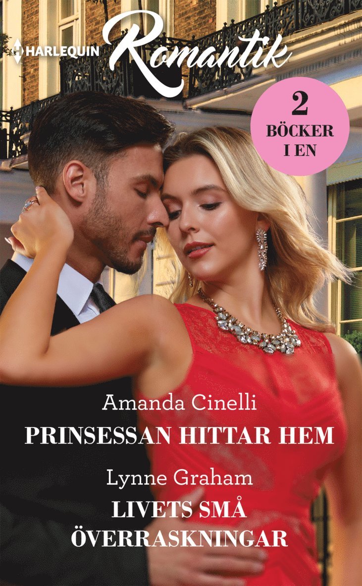 Amanda Cinelli, Lynne Graham - Prinsessan hittar hem ; Livets små överraskningar, Häftad