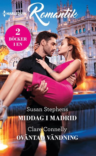 Susan Stephens, Clare Connelly - Middag i Madrid ; Oväntad vändning, Häftad