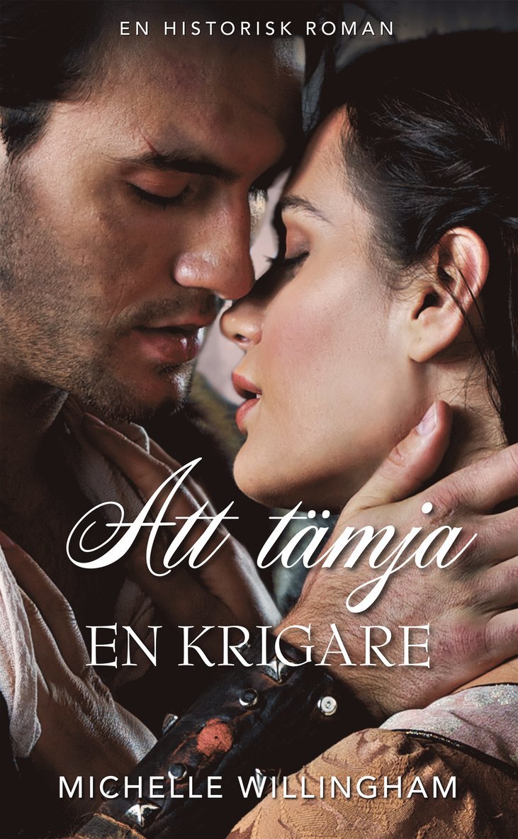 Michelle Willingham - Att tämja en krigare, Häftad