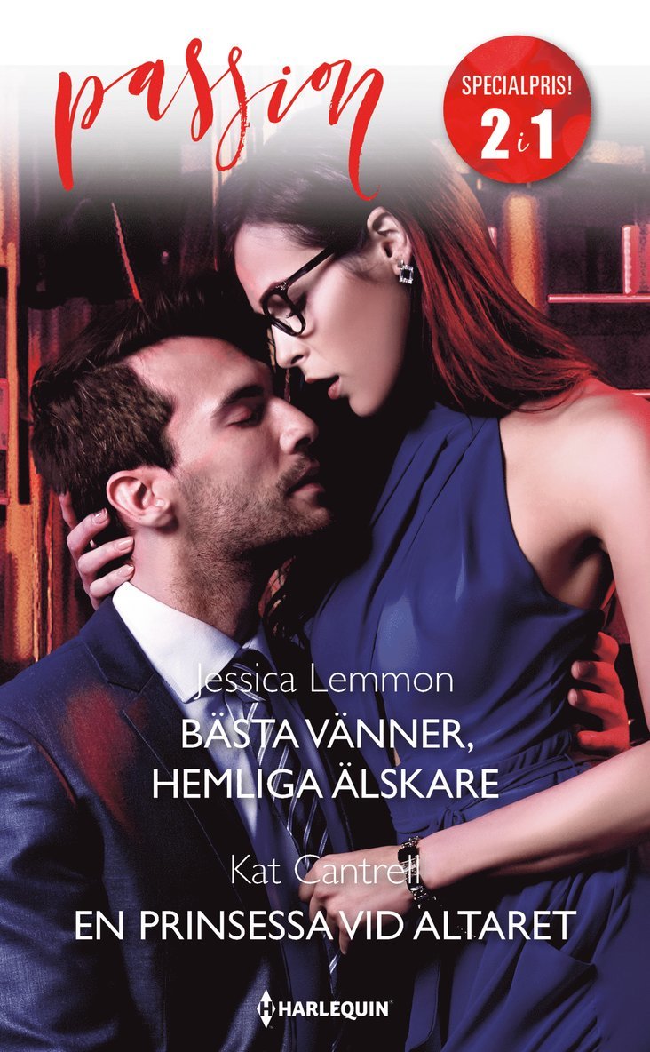 Jessica Lemmon, Kat Cantrell - Bästa vänner, hemliga älskare ; En prinsessa vid altaret, Häftad