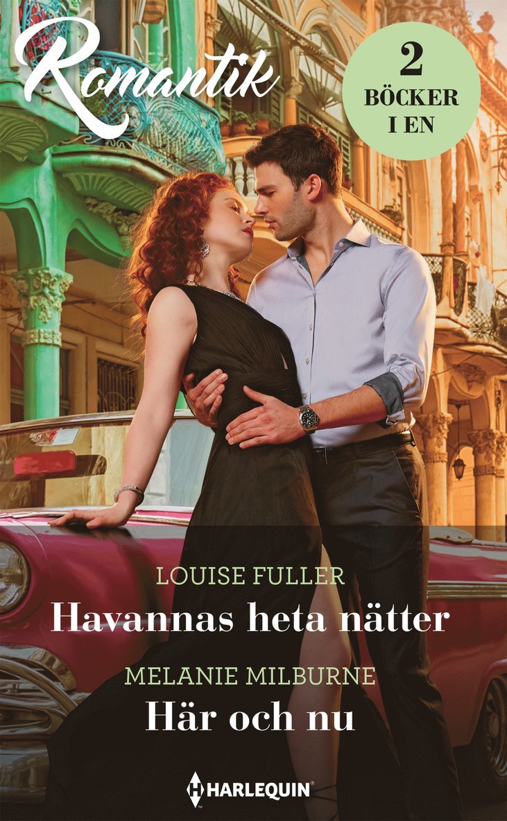 Louise Fuller, Melanie Milburne - Havannas heta nätter ; Här och nu, Häftad