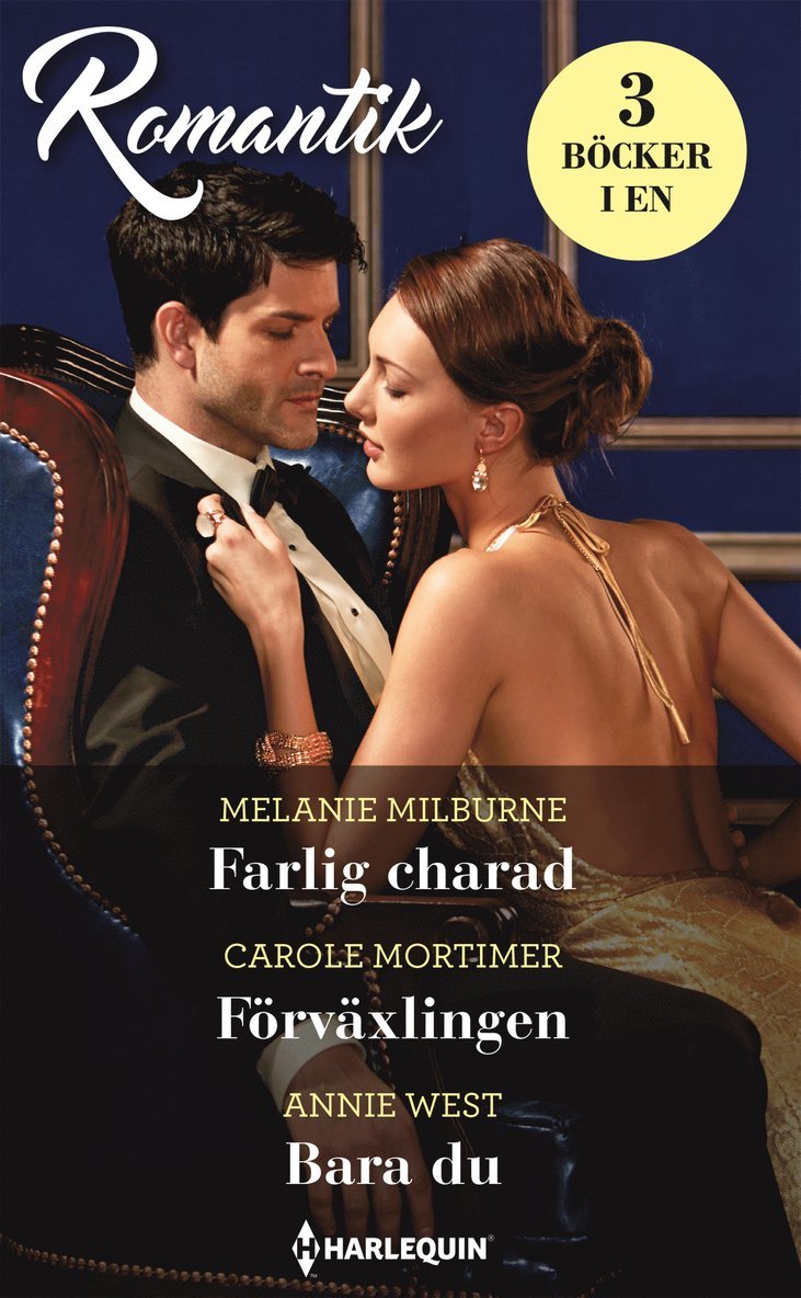 Melanie Milburne, Carole Mortimer, Annie West - Farlig charad ; Förväxlingen ; Bara du, Häftad