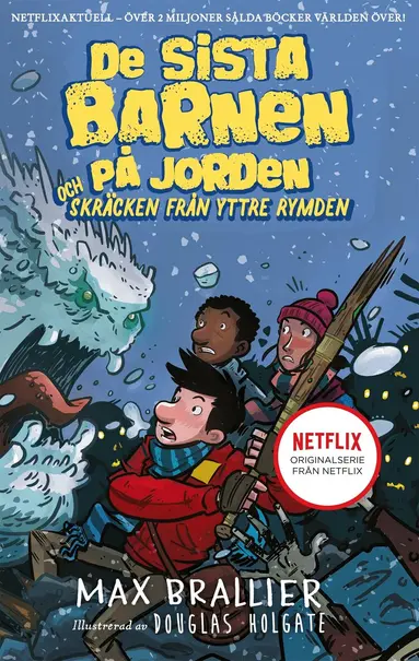 Max Brallier - De sista barnen på jorden och skräcken från yttre rymden, Inbunden
