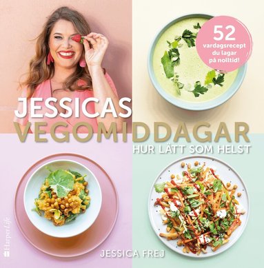 Jessica Frej - Jessicas vegomiddagar : hur lätt som helst, Inbunden