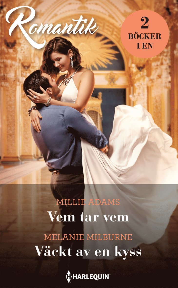 Millie Adams, Melanie Milburne - Vem tar vem ; Väckt av en kyss, Häftad