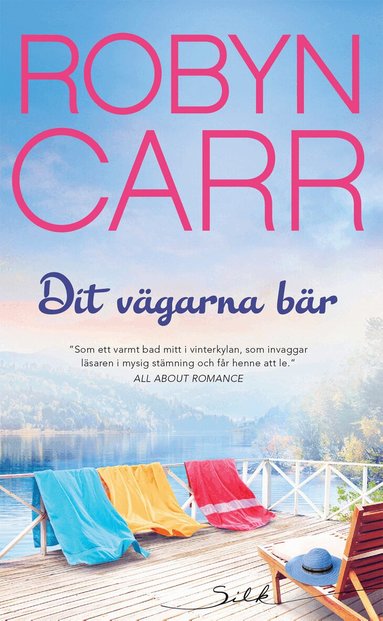 Robyn Carr - Dit vägarna bär, Häftad