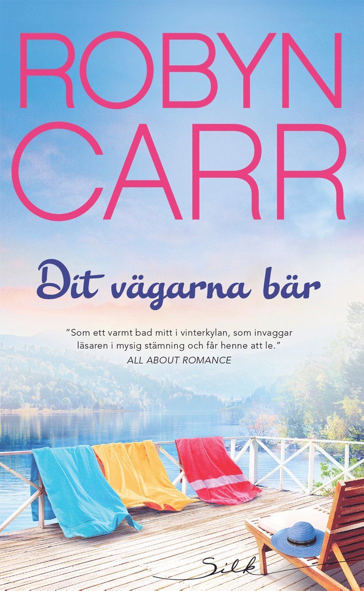 Robyn Carr - Dit vägarna bär, Häftad