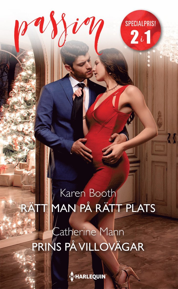 Karen Booth, Catherine Mann - Rätt man på rätt plats ; Prins på villovägar, Häftad