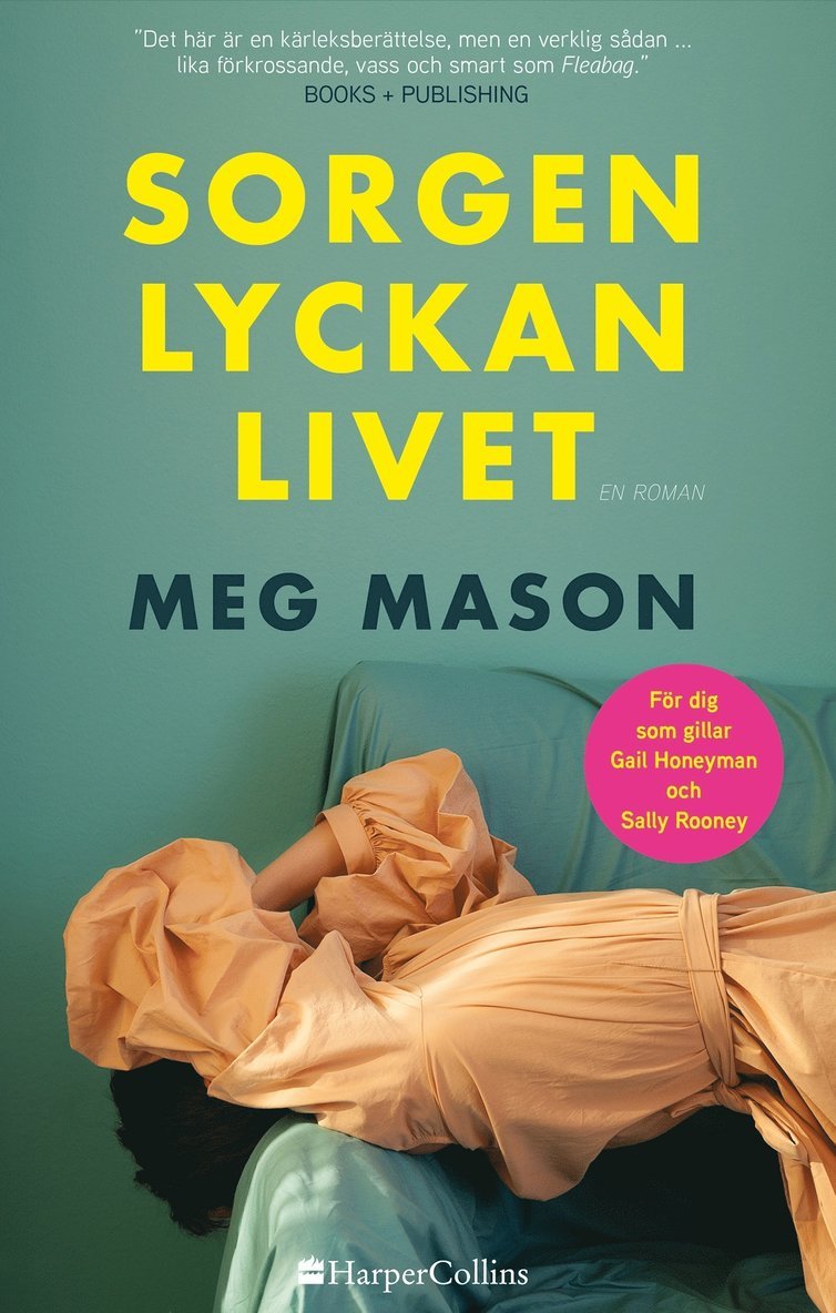 Meg Mason - Sorgen, lyckan, livet, Inbunden