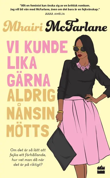 Mhairi McFarlane - Vi kunde lika gärna aldrig nånsin mötts, Pocket