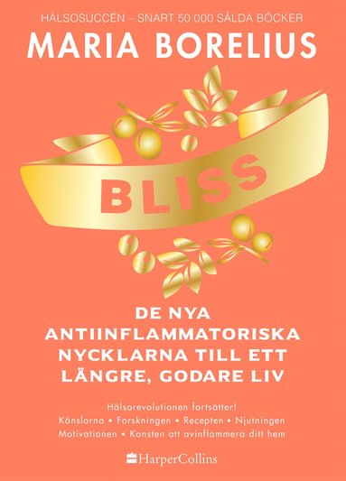 bokomslag Bliss : de nya antiinflammatoriska nycklarna till ett längre, godare liv