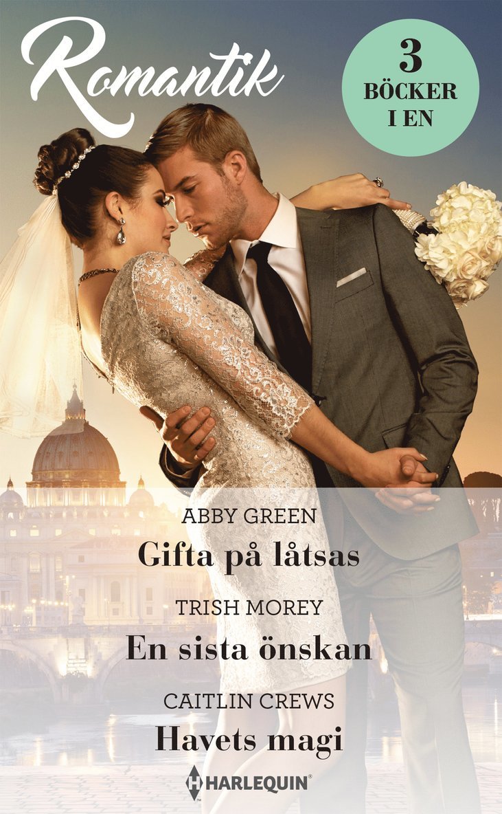 Green Abby, Crews Caitlin, Morey Trish - Gifta på låtsas ; En sista önskan ; Havets magi, Häftad