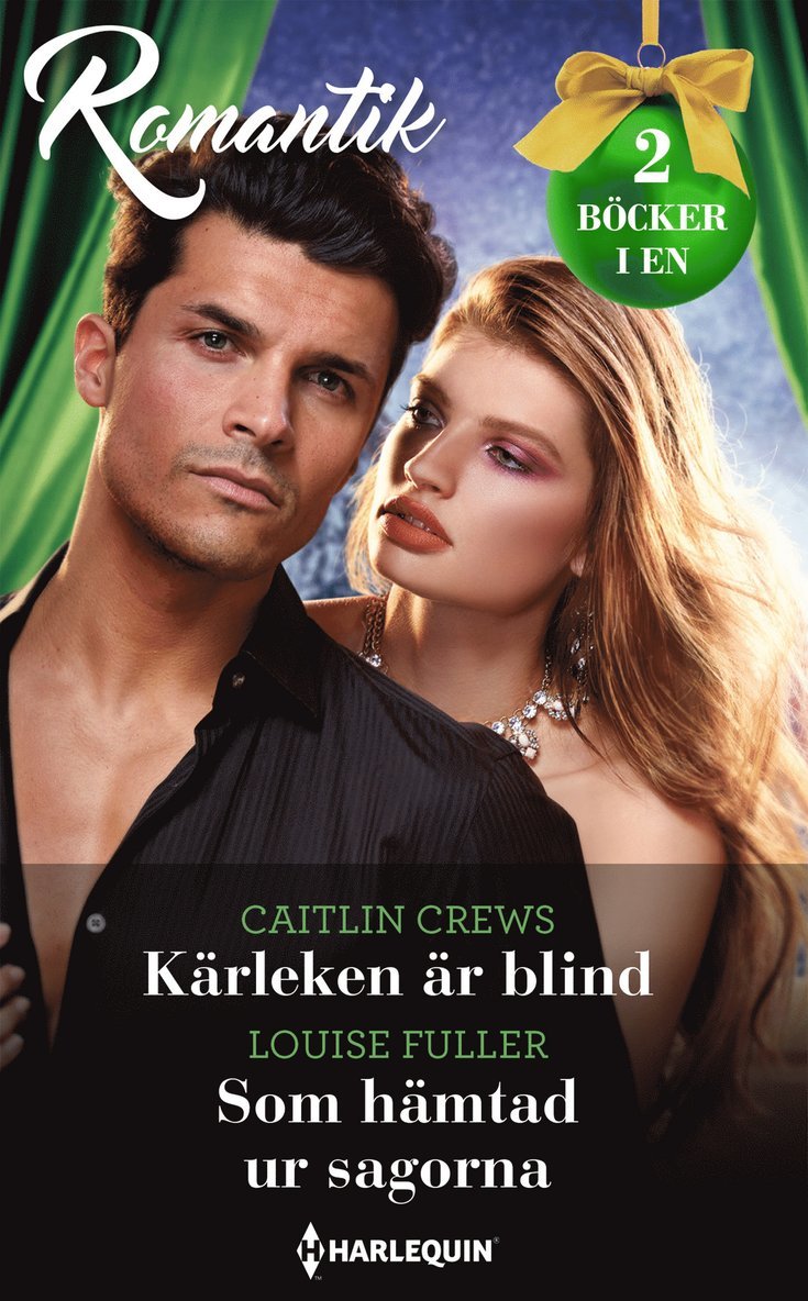 Caitlin Crews, Louise Fuller - Kärleken är blind ; Som hämtad ur sagorna, Häftad