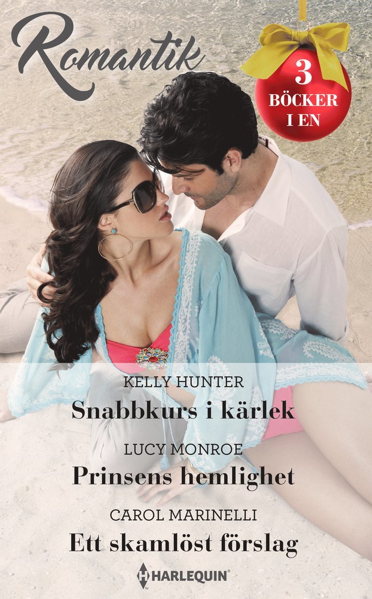 Snabbkurs i kärlek ; Prinsens hemlighet ; Ett skamlöst förslag