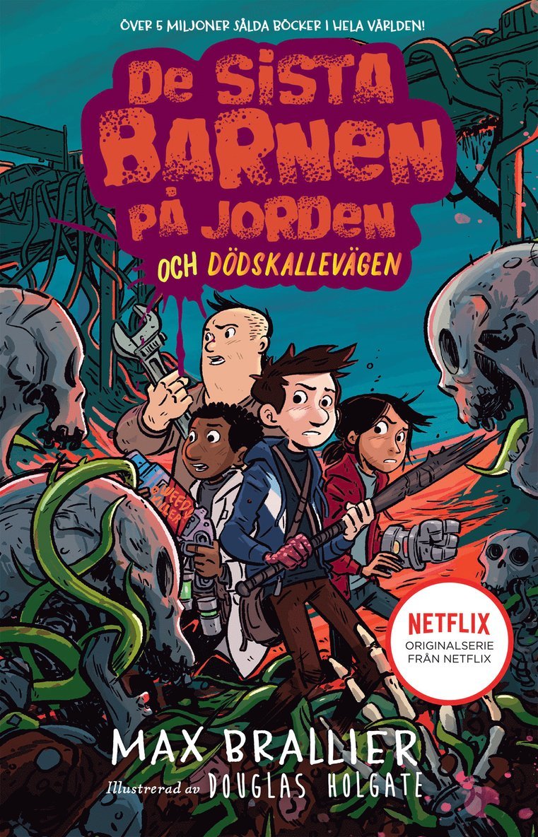 Max Brallier - De sista barnen på jorden och dödskallevägen, Inbunden