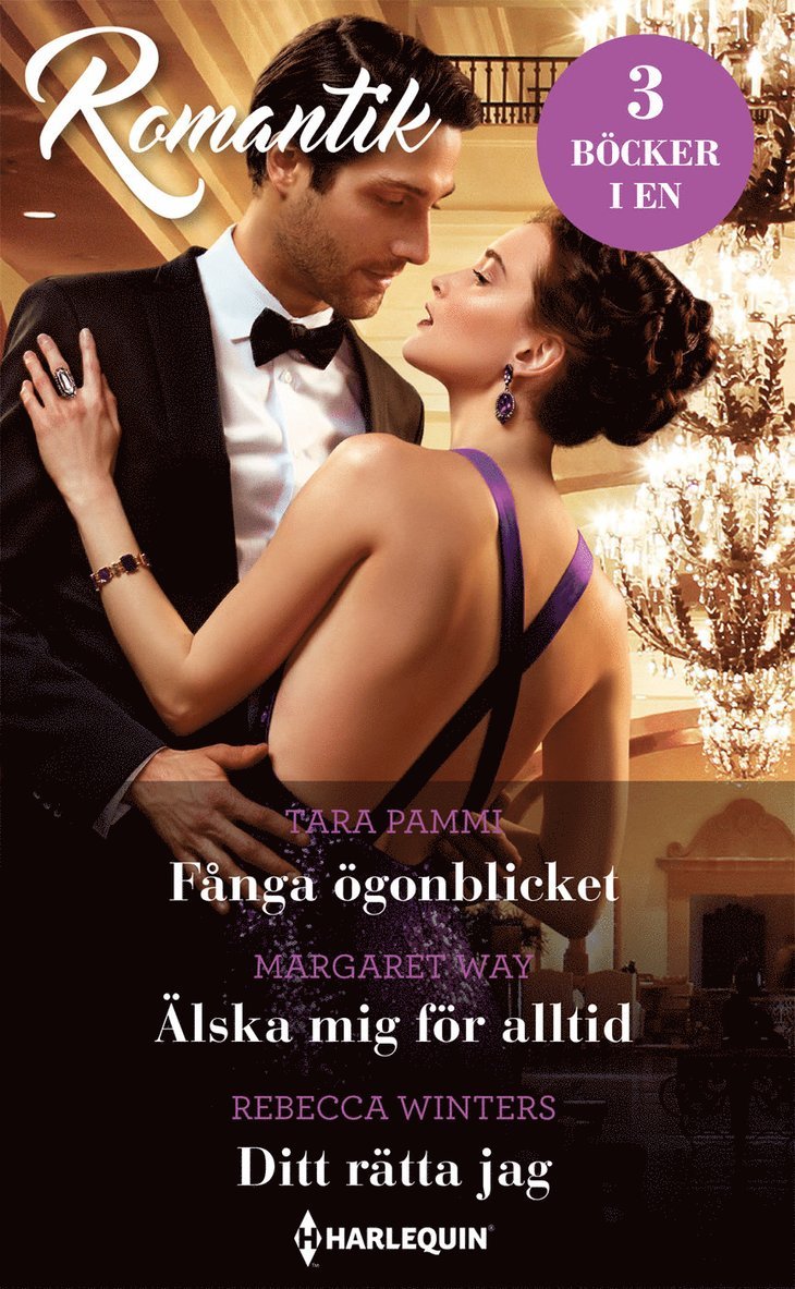 Tara Pammi, Margaret Way, Rebecca Winters - Fånga ögonblicket ; Älska mig för alltid ; Ditt rätta jag, Häftad
